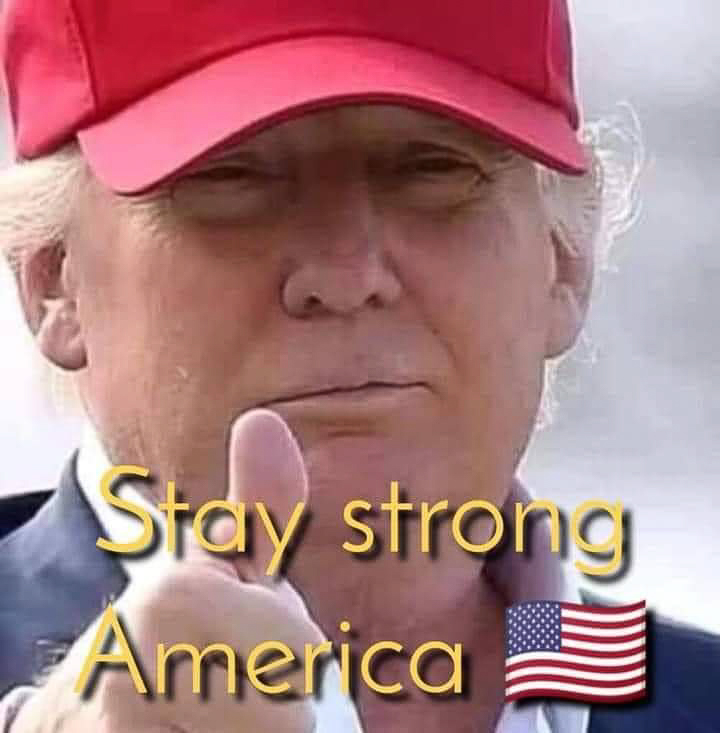 Stay Strong America - Trump  ~~  