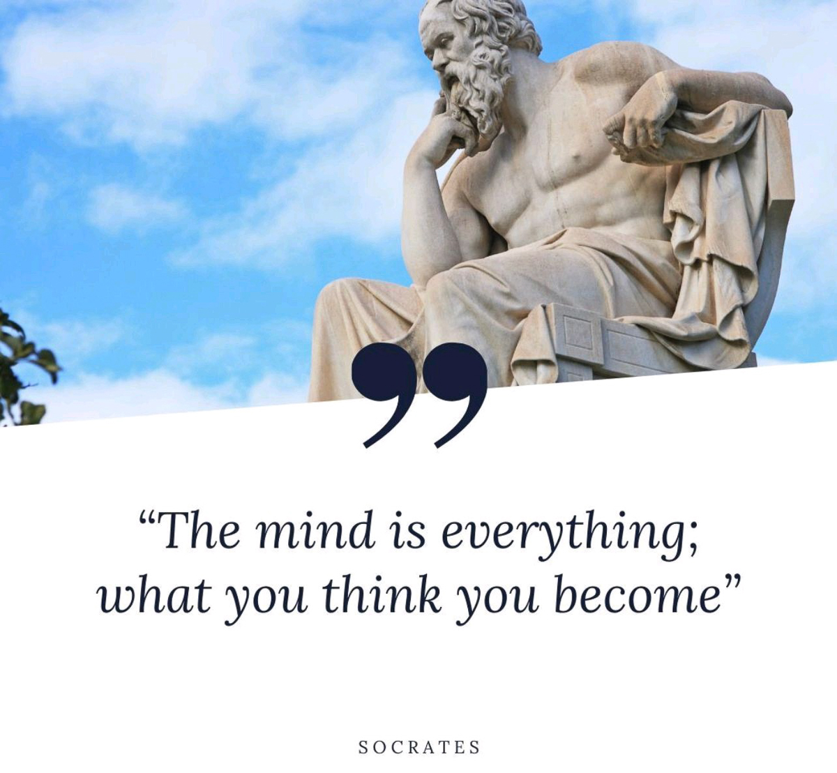 The mind is everything - what you think you become  ~~  