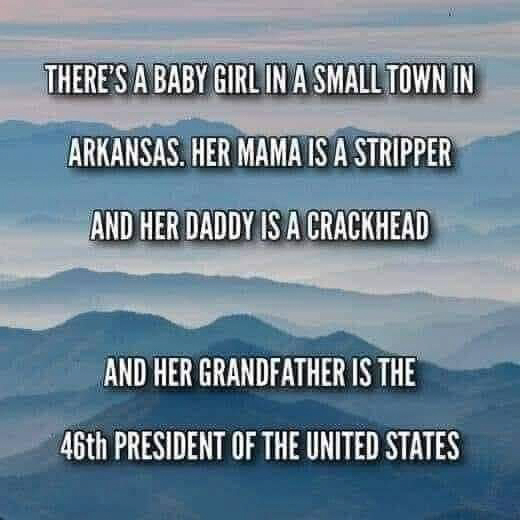 There is a baby in Arkansas  .... wqhos grandfather is president  ~~  